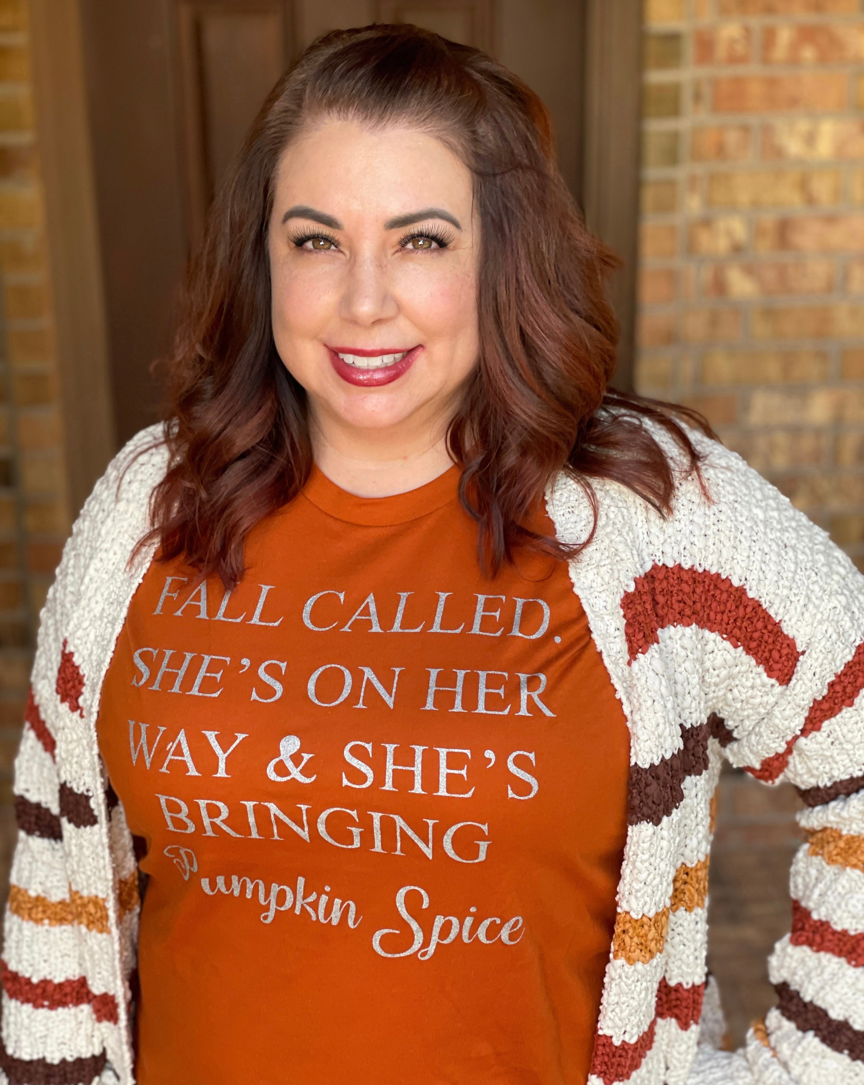 Fall Called -She's Bringing Pumpkin Spice Tee